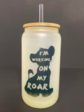 I'm Working On My Roar