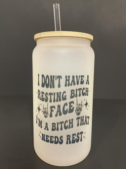 I Don't Have A Resting Bitch Face