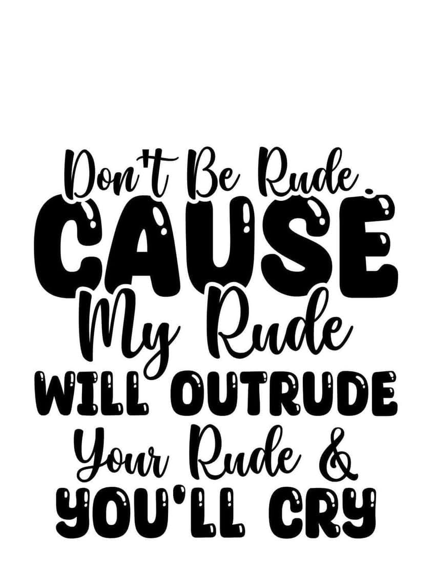 Don't Be Rude Long Sleeve
