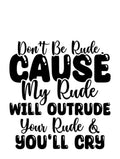 Don't Be Rude V-Neck T-Shirt