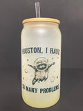Houston, I Have So Many Problems