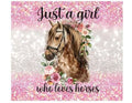 Just A Girl Who Loves Horses