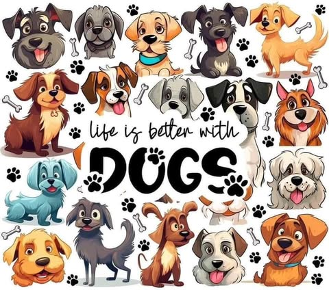 Life Is Better With Dogs