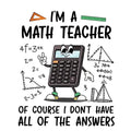I'm A Math Teacher