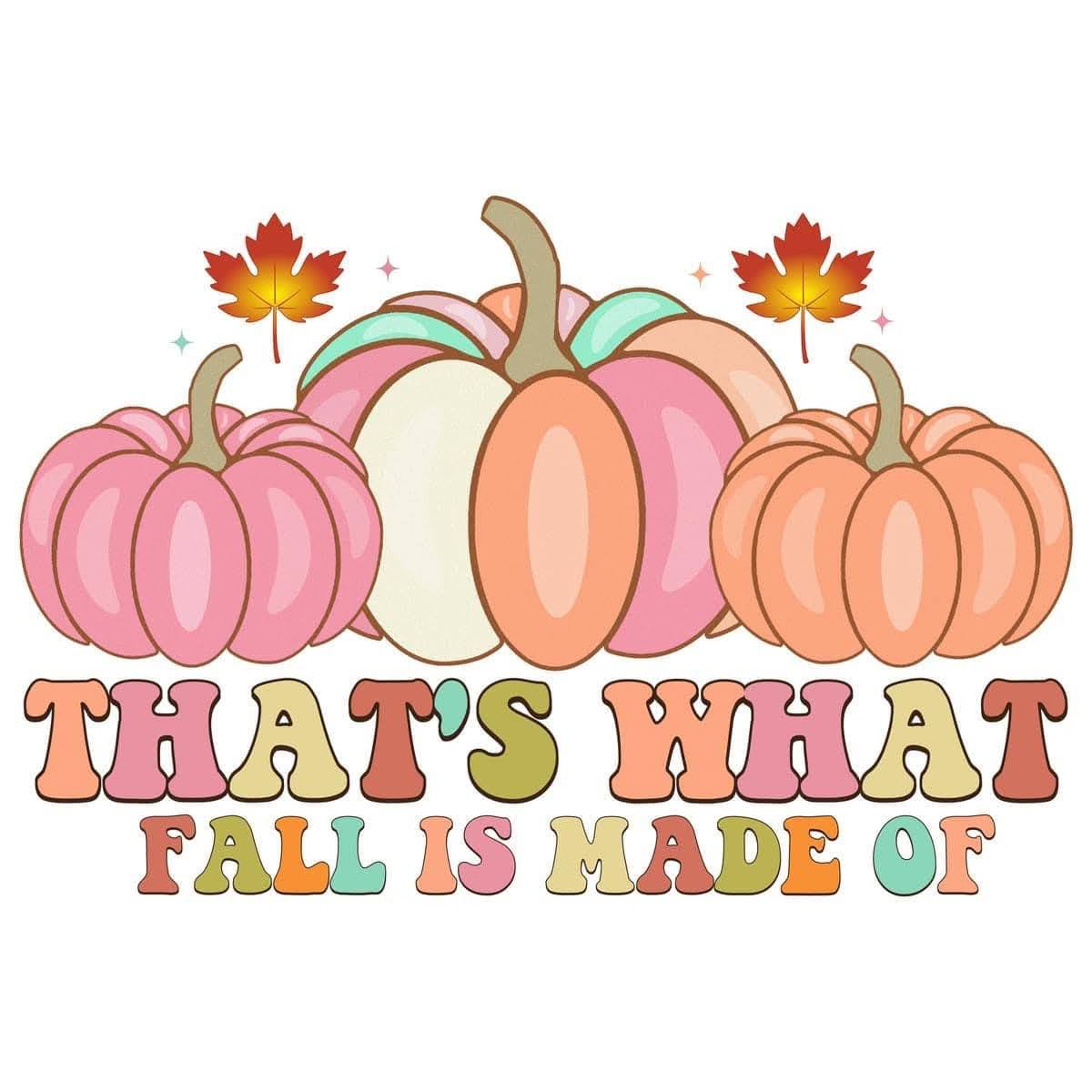 That's What Fall Is Made Of