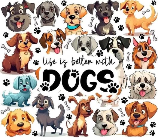 Life Is Better With Dogs