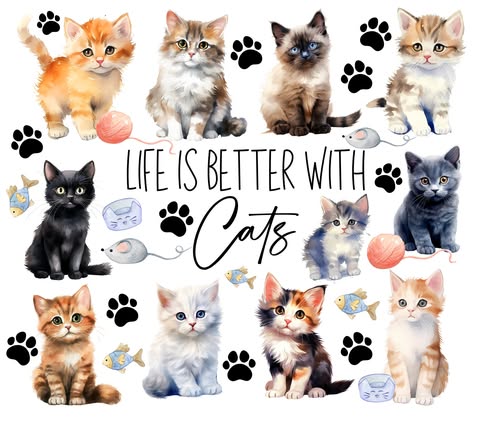 Life Is Better With Cats