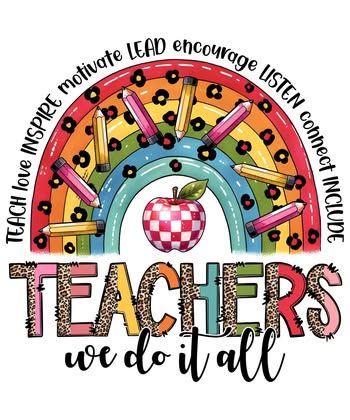 Teachers We Do It All