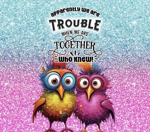 Trouble