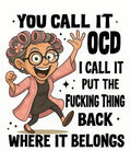 You Call It OCD