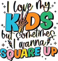 I Love My Kids