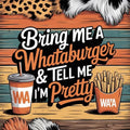 Bring Me A Wataburger