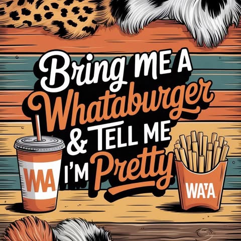 Bring Me A Wataburger