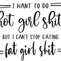 Hot Girl Shit T-Shirt