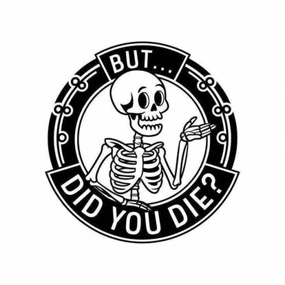 Did You Die Hoodie