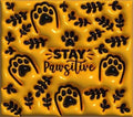 Stay Pawsitive